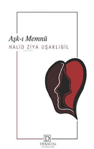 Aşkı-ı Memnu | Halid Ziya Uşaklıgil | Dekalog Yayınları