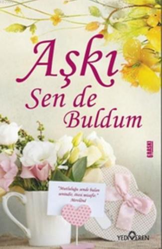 Aşkı Sen de Buldum | Akif Bayrak | Yediveren Yayınları