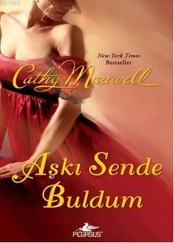 Aşkı Sende Buldum | Cathy Maxwell | Pegasus Yayıncılık