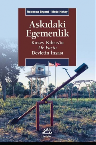 Askıdaki Egemenlik ;Kuzey Kıbrıs’ta De Facto Devletin İnşası | Rebecc