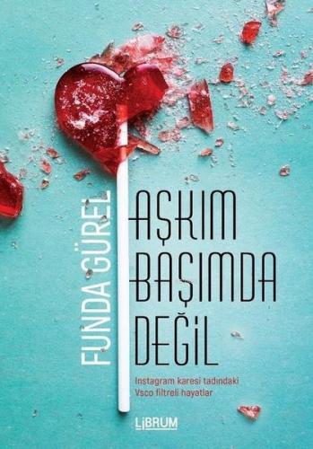 Aşkım Başımda Değil | Funda Gürel | Librum Kitap