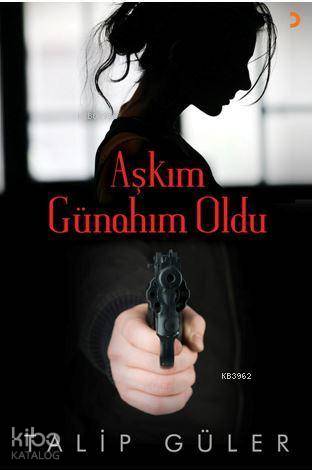 Aşkım Günahım Oldu | Talip Güler | Cinius Yayınları