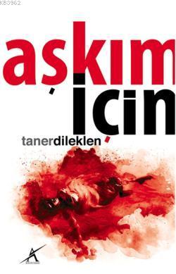 Aşkım İçin | Taner Dileklen | Avrupa Yakası Yayınları