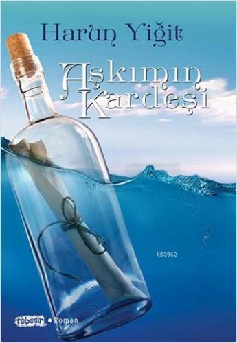 Aşkımın Kardeşi | Harun Yiğit | Tebeşir Yayınları