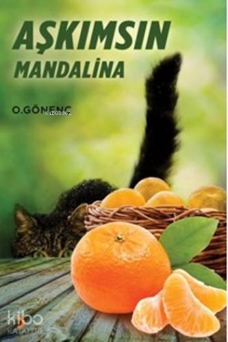 Aşkımsın Mandalina | O. Gönenç | Cinius Yayınları