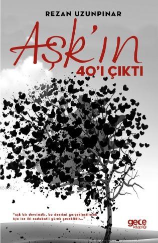 Aşk'ın 40'ı Çıktı; "Aşk Bir Devrimdir, Bu Devrimi Gerçekleştirmek İçin