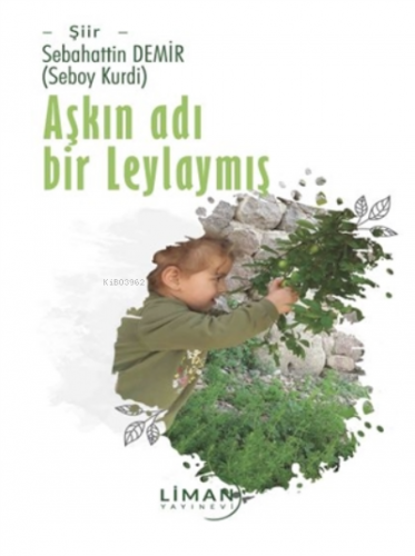 Aşkın Adı Bir Leylaymış | Sebahattin Demir (Seboy Kurdi) | Liman Yayın