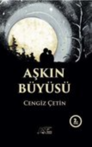 Aşkın Büyüsü | Cengiz Çetin | Kuytu Yayınevi