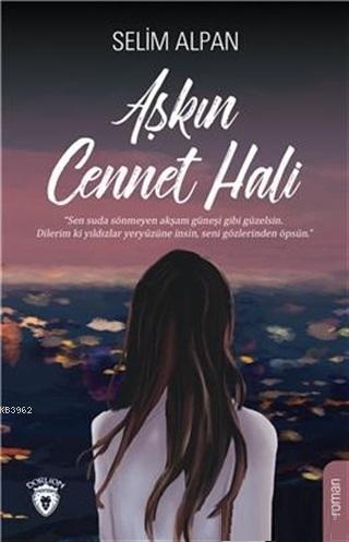 Aşkın Cennet Hali | Selim Alpan | Dorlion Yayınevi