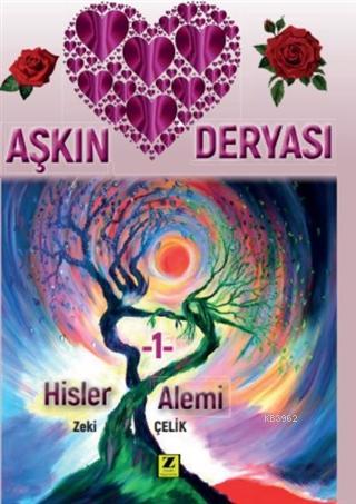 Aşkın Deryası - Hisler Alemi 1 | Zeki Çelik | Zinde Yayınevi