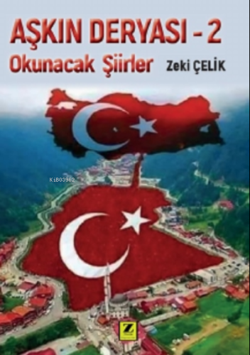 Aşkın Deryası | Zeki Çelik | Zinde Yayınevi