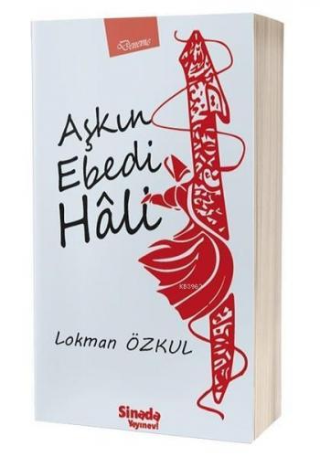 Aşkın Ebedi Hali | Lokman Özkul | Sinada Kitap