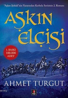 Aşkın Elçisi | Ahmet Turgut | Kapı Yayınları