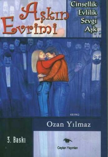 Aşkın Evrimi | Ozan Yılmaz | Ceylan Yayınları