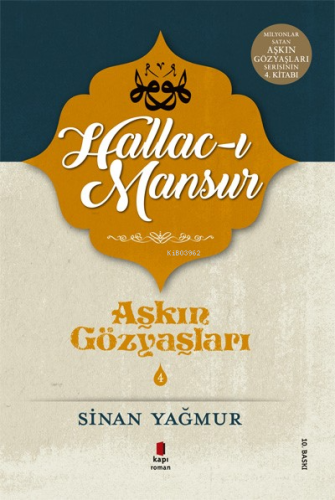 Aşkın Gözyaşları 4; Halluc-ı Mansur | Sinan Yağmur | Kapı Yayınları