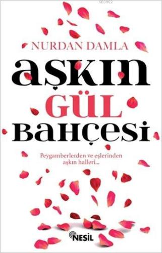 Aşkın Gül Bahçesi | Nurdan Damla | Nesil Yayınları