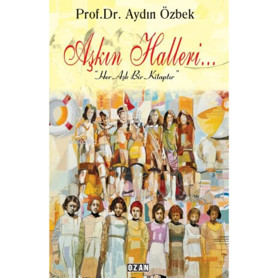 Aşkın Halleri | Aydın Özbek | Ozan Yayıncılık