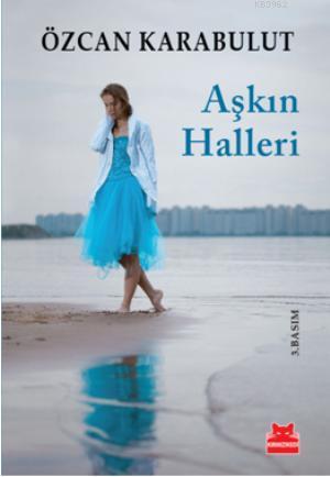 Aşkın Halleri | Özcan Karabulut | Kırmızıkedi Yayınevi