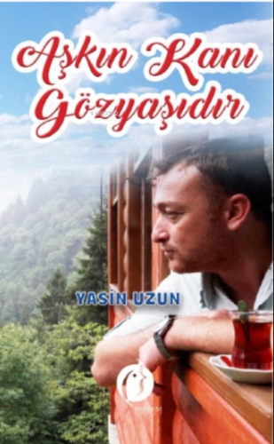 Aşkın Kanı Gözyaşıdır | Yasin Uzun | Herdem Kitap