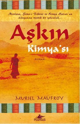 Aşkın Kimyası | Muriel Maufroy | Pegasus Yayıncılık