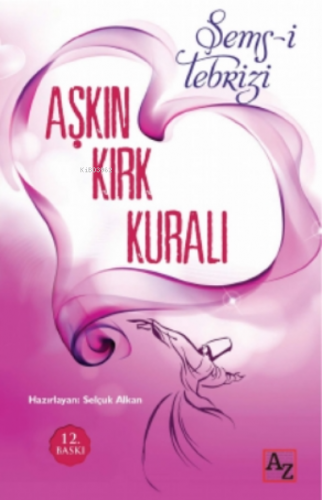 Aşkın Kırk Kuralı | Şems-i Tebrizi | Az Kitap