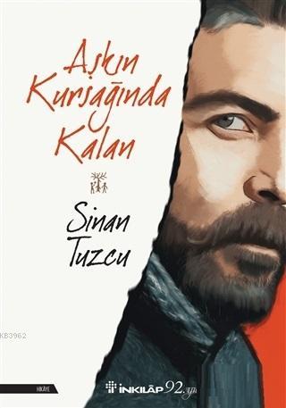 Aşkın Kursağında Kalan | Sinan Tuzcu | İnkılâp Kitabevi