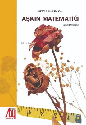 Aşkın Matematiği | Seval Sarıkaya | Baygenç Yayıncılık