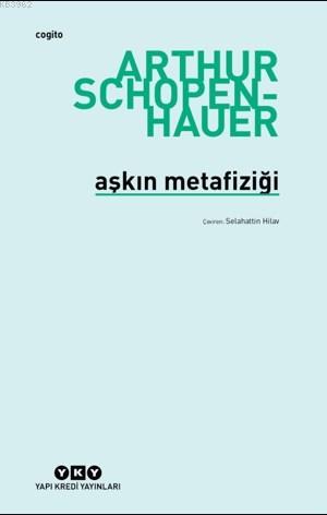 Aşkın Metafiziği | Arthur Schopenhauer | Yapı Kredi Yayınları ( YKY )