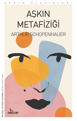 Aşkın Metafiziği | Arthur Schopenhauer | Girdap Kitap