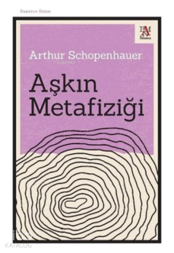 Aşkın Metafiziği | Arthur Schopenhauer | Panama Yayıncılık