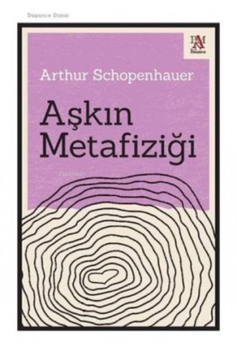 Aşkın Metafiziği | Arthur Schopenhauer | Panama Yayıncılık