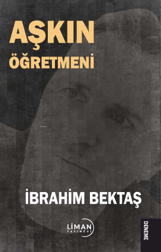 Aşkın Öğretmen | İbrahim Bektaş | Liman Yayınevi