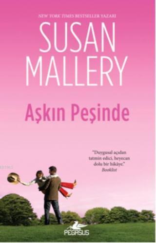 Aşkın Peşinde | Susan Mallery | Pegasus Yayıncılık