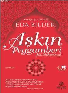 Aşkın Peygamberi Hz. Muhammed | Eda Bildek | Hayat Yayınları