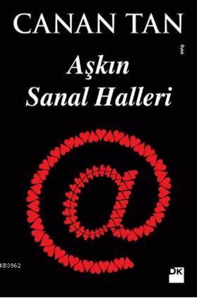 Aşkın Sanal Halleri | Canan Tan | Doğan Kitap