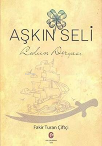 Aşkın Seli ;Ledun Deryası | Turan Çiftçi | Can Yayınları (Ali Adil Ata