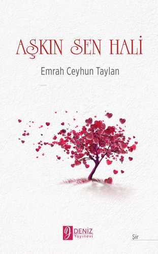 Aşkın Sen Hali | Emrah Ceyhun Taylan | Deniz Yayınevi