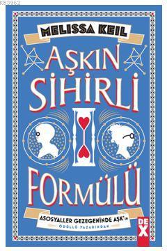 Aşkın Sihirli Formülü | Melissa Keil | Dex Kitap