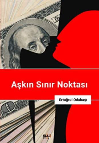 Aşkın Sınır Noktası | Ertuğrul Odabaşı | Tilki Kitap