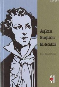 Aşkın Suçları | Marquis de Sade | Say Yayınları