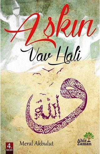 Aşkın Vav Hâli | Meral Akbulut | Ahir Zaman Yayınevi