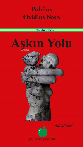 Aşkın Yolu | Kolektif | Yeşil Elma Yayıncılık