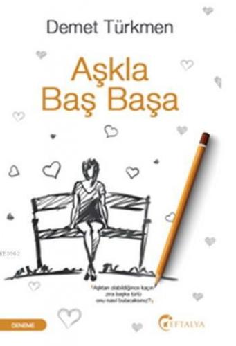 Aşkla Baş Başa | Demet Türkmen | Eftalya Kitap