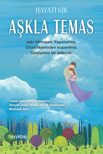 Aşkla Temas | Hayati Sır | Hayy Kitap