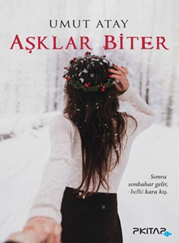 Aşklar Biter | Umut Atay | P Kitap