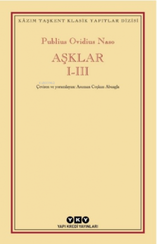 Aşklar I-III | Publius Ovidius Naso | Yapı Kredi Yayınları ( YKY )