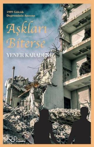 Aşkları Biterse | Yener Karadeniz | Bengisu Yayınları