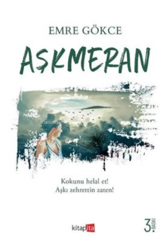 Aşkmeran | Yunus Emre Gökce | Kitapita Yayıncılık