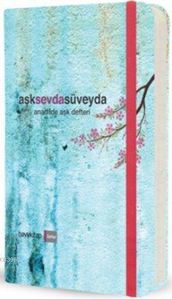 aşksevdasüveyda; Anadilde Aşk Defteri | İsmail Keskin | Hayy Kitap