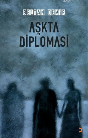 Aşkta Diplomasi | Beltan Demir | Cinius Yayınları